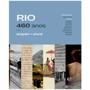 Rio 460 anos, singular e plural